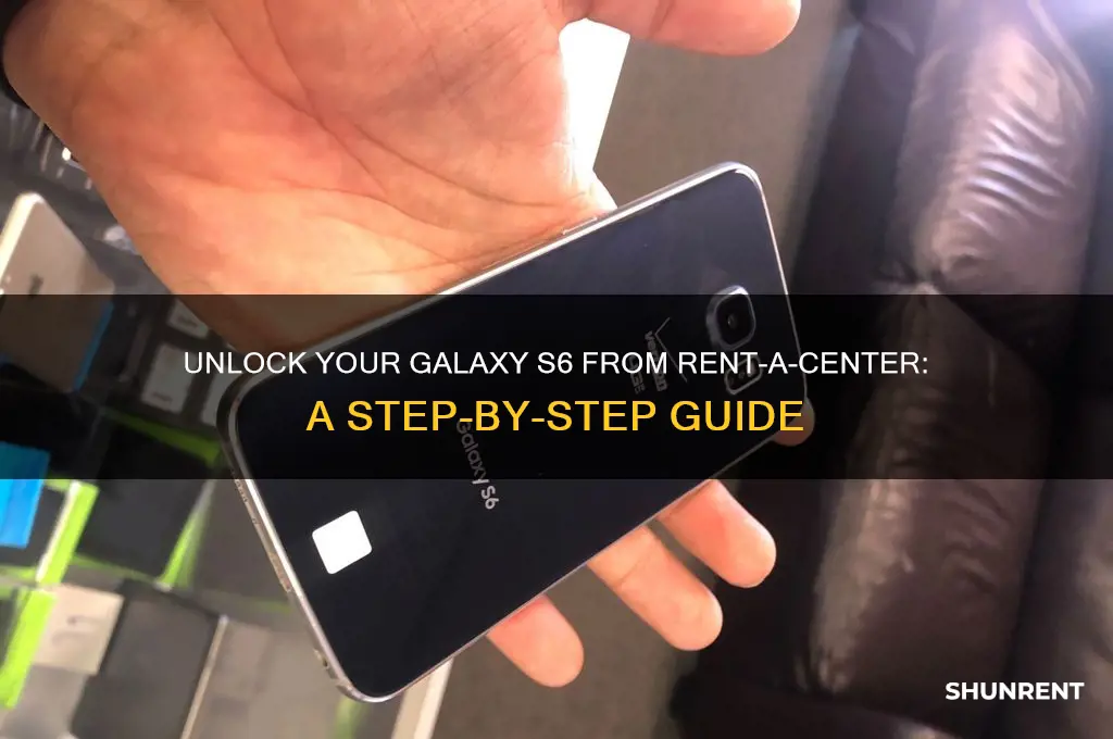 how to unlock galaxy s6 from rent a center