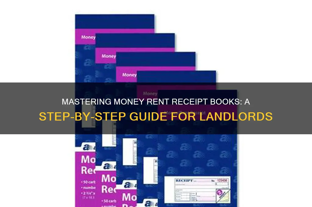 how to use a money rent receipt book