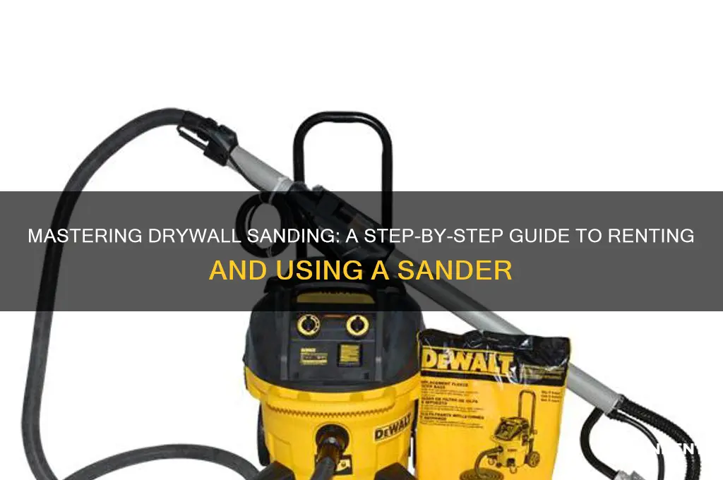 how to use a rent drywall sander