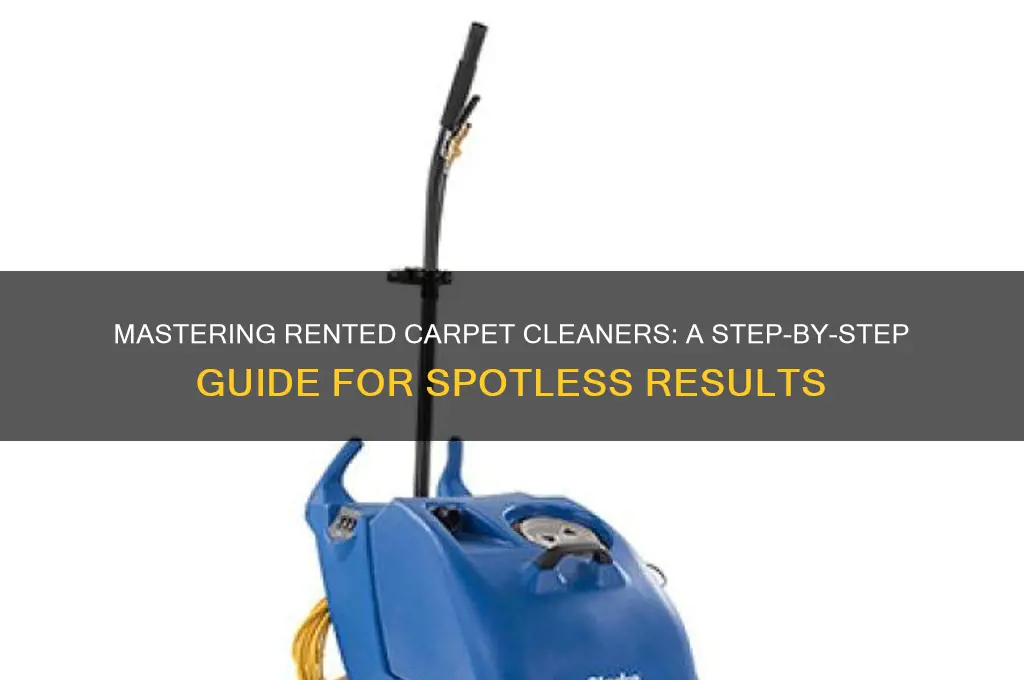 how to use a rented carpet cleaner