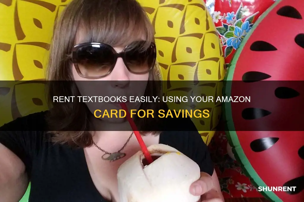 how to use amazon card when renting textbook