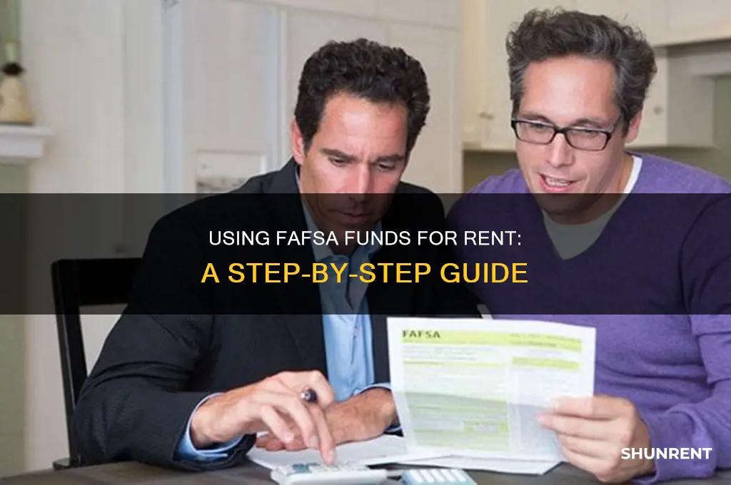 how to use fafsa money for rent