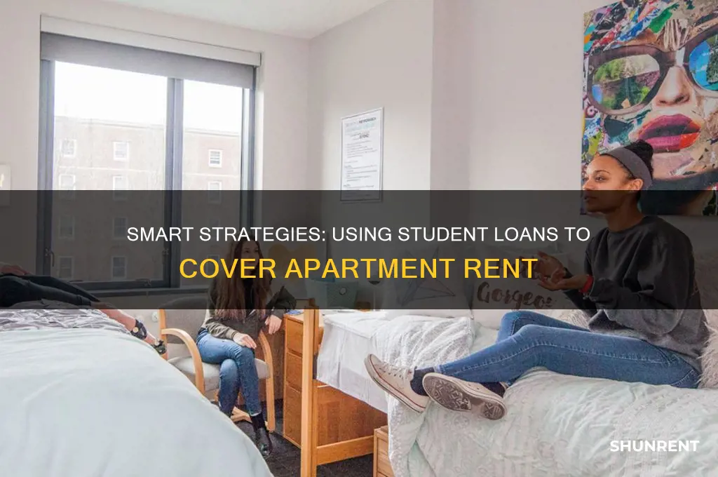 how to use student loans to payt for aparment rent