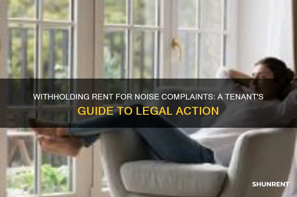 how to withhold rent for noise complaint