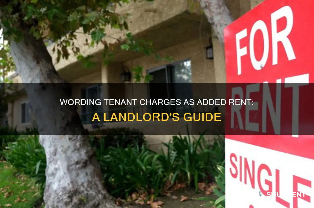 how to word tenant charges as added rent