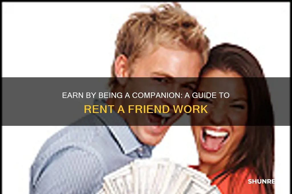 how to work for rent a friend
