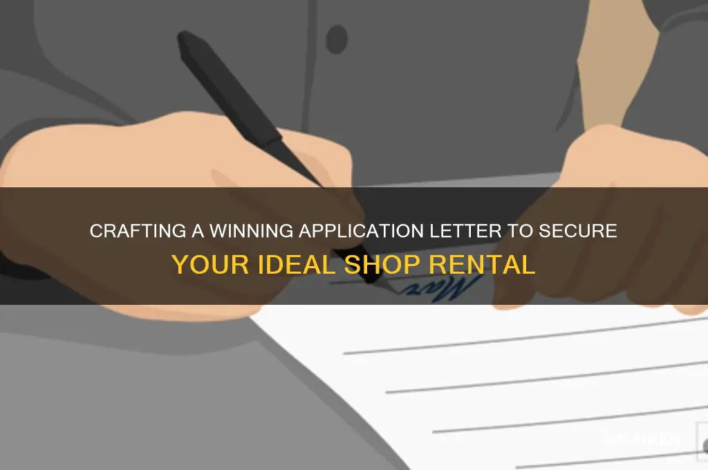 how to write an application letter to rent a shop