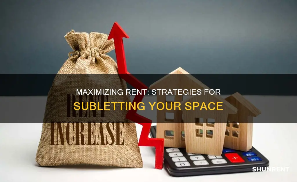 how toask for more than base rent from a subletter