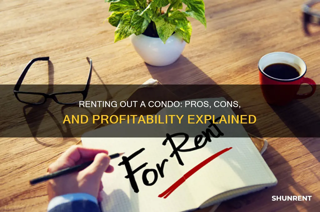 how viable is it to rent out a condo