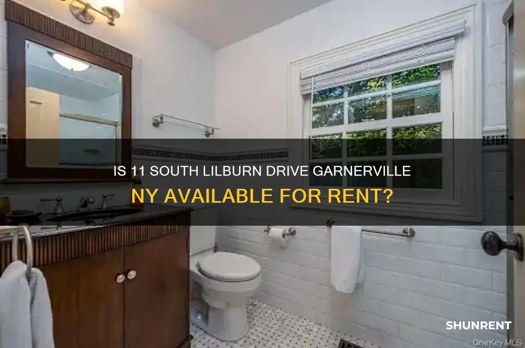 is 11 south lilburn drive garnerville ny for rent