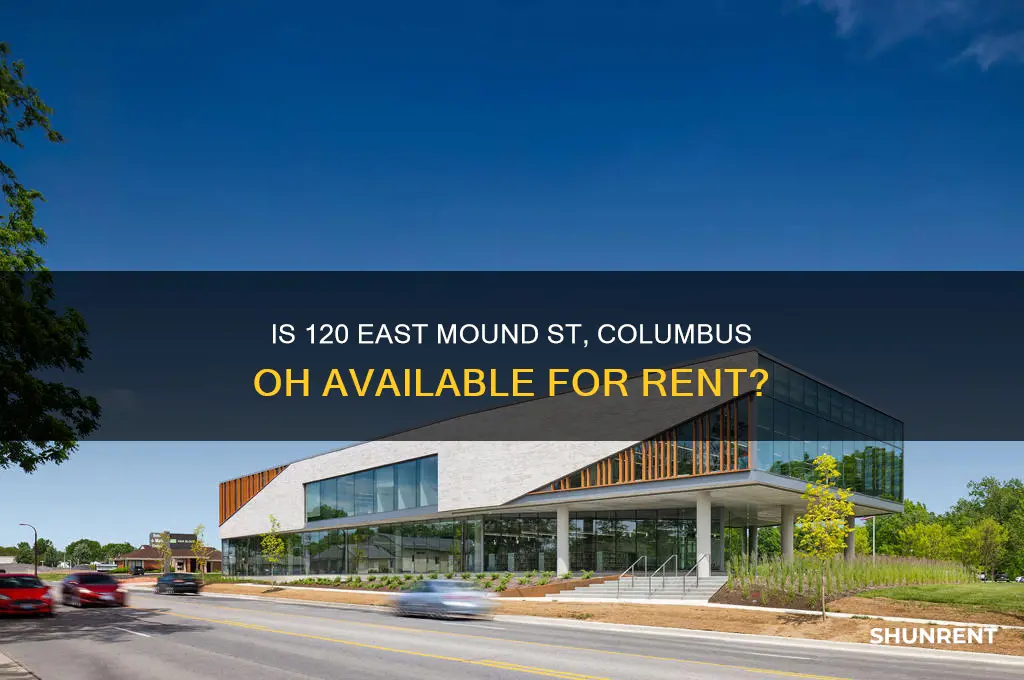 is 120 east mound st columbus oh for rent