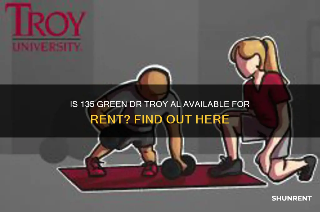 is 135 green dr troy al for rent