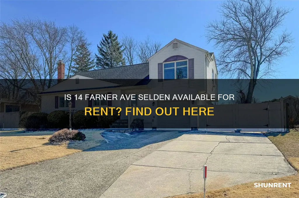is 14 farner ave selden for rent