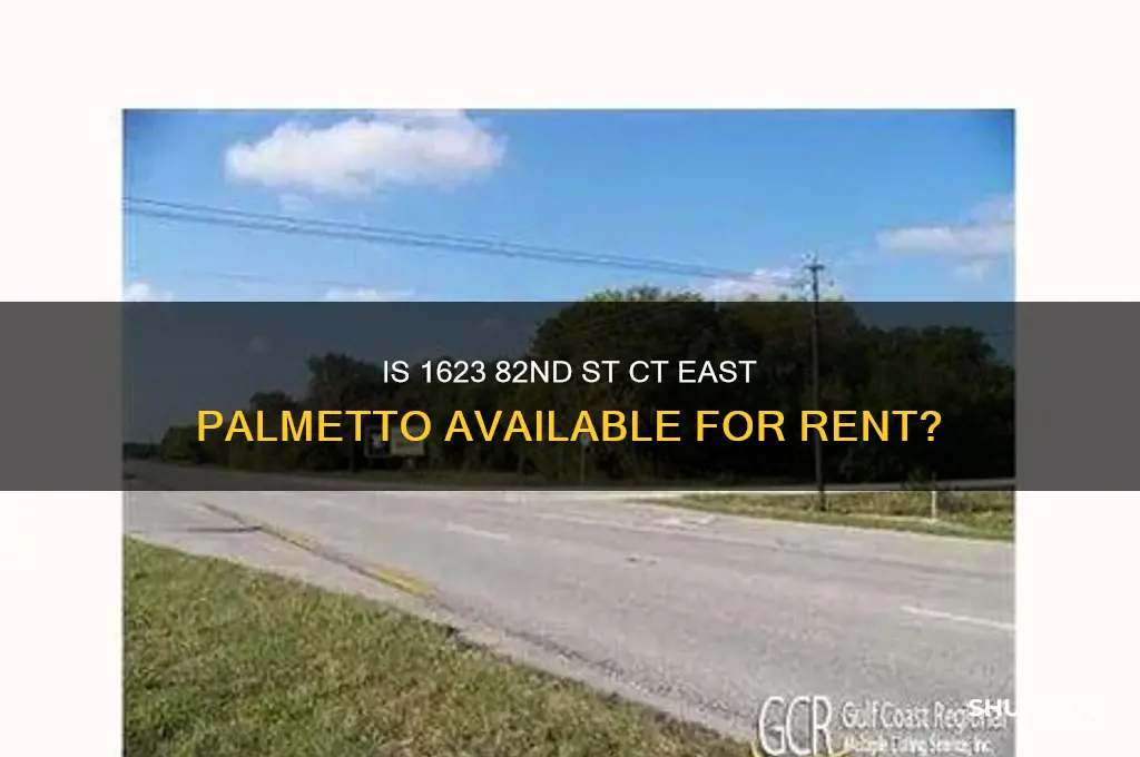 is 1623 82nd st ct east palmetto for rent