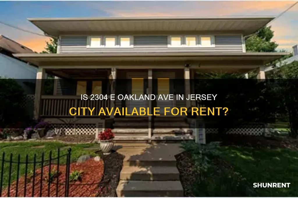 is 2304 e oakland ave in jc up for rent