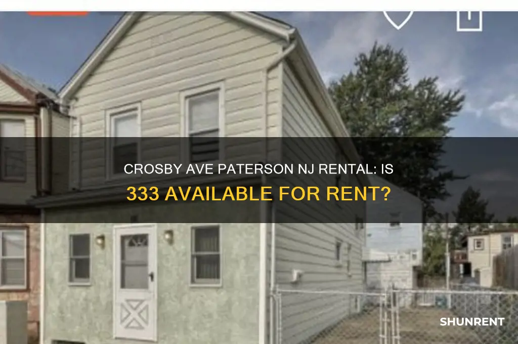 is 333 crosby avepaterson nj 07502 for rent