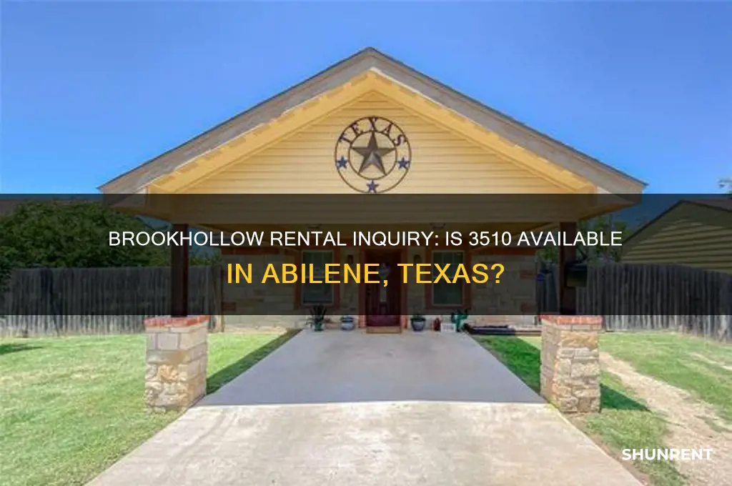 is 3510 brookhollow available for rent in abilene texas