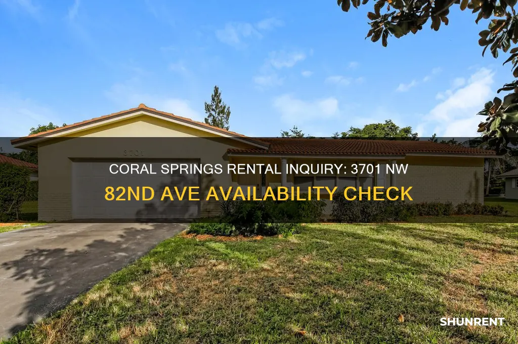 is 3701 nw 82 coral springs fl 33465 for rent