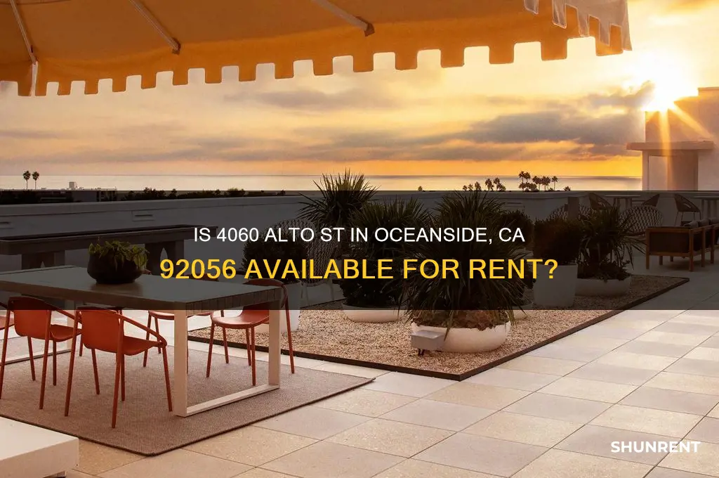 is 4060 alto st oceanside ca 92056 being rented