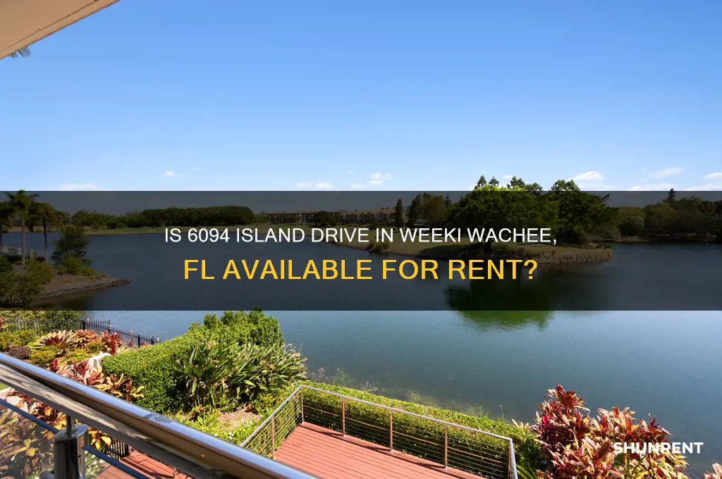 is 6094 island drive weeki wachee fl for rent