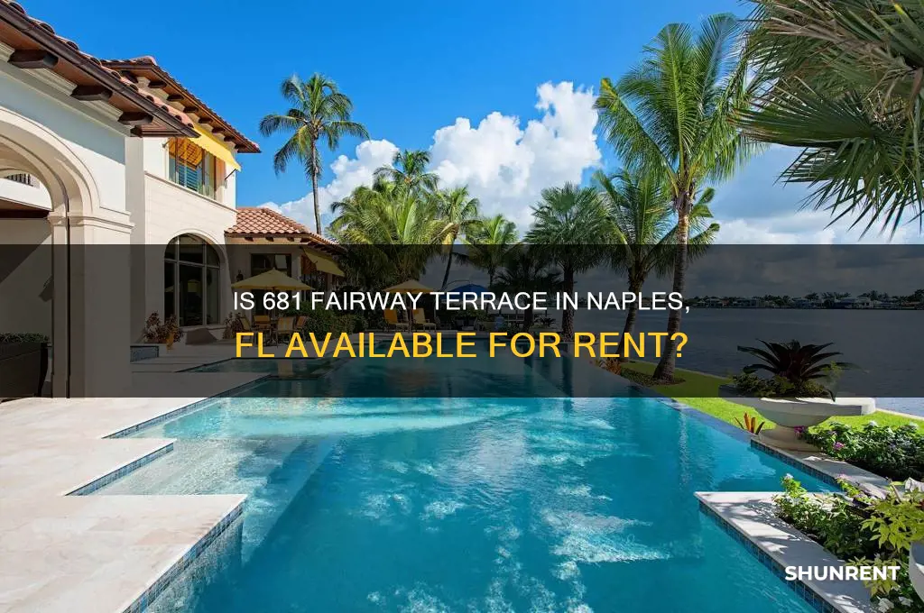 is 681 fairway ter in naples fl for rent