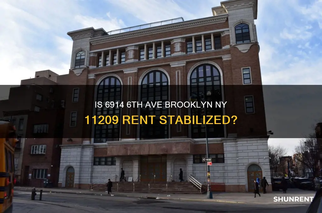 is 6914 6th ave brooklyn ny 11209 a rent stabilized