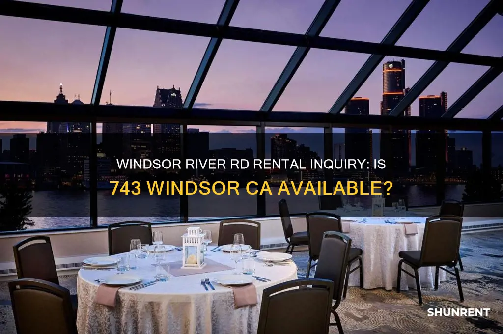is 743 windsor river rd windsor ca for rent