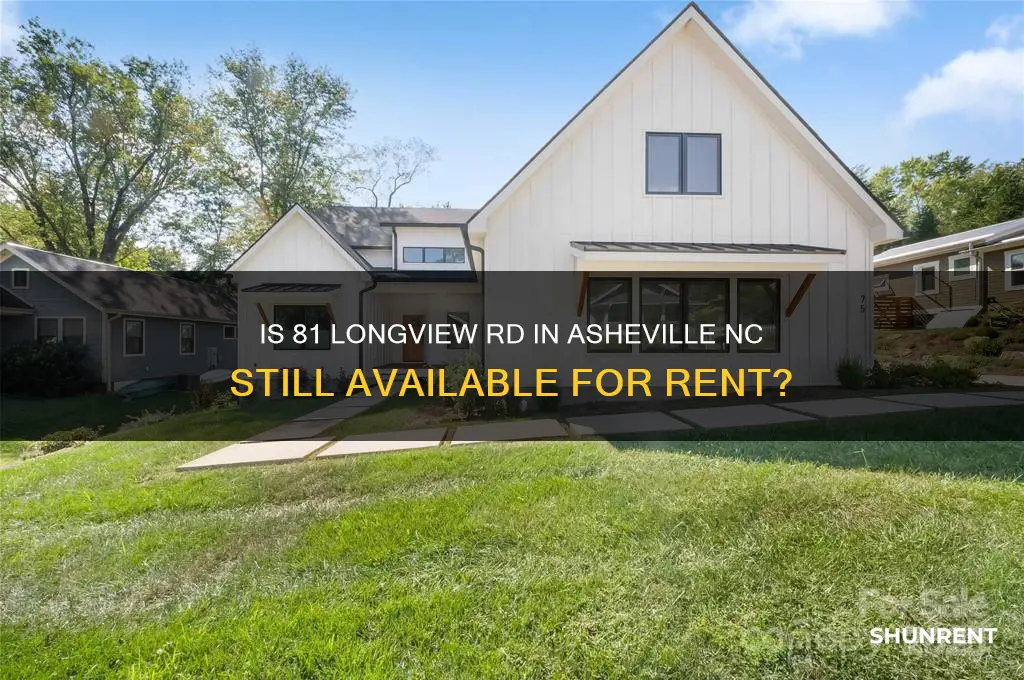 is 81 longview rd asheville nc still available to rent