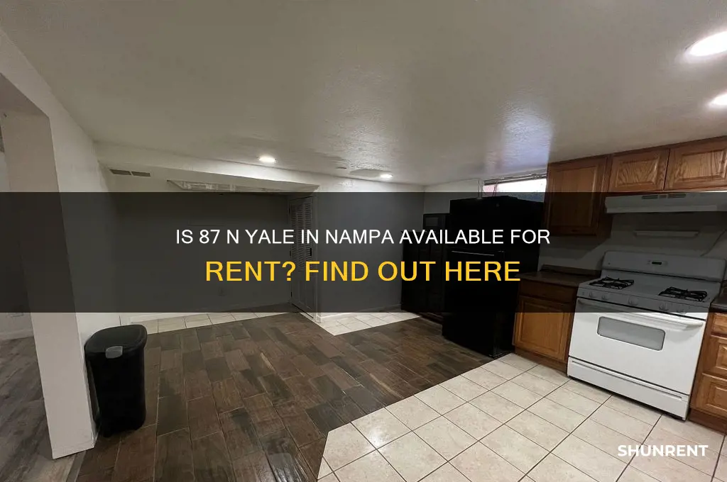 is 87 n yale nampa for rent