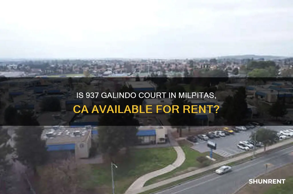 is 937 galindo court milpitas ca for rent
