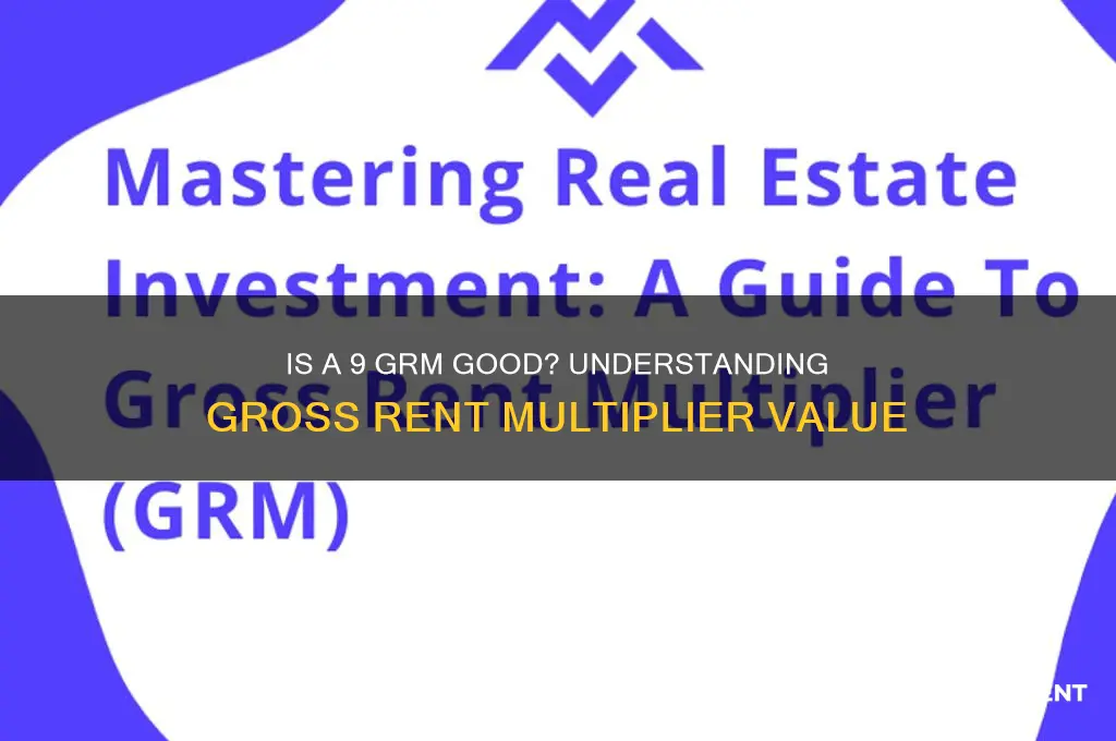 is a 9 gross rent multiplier good