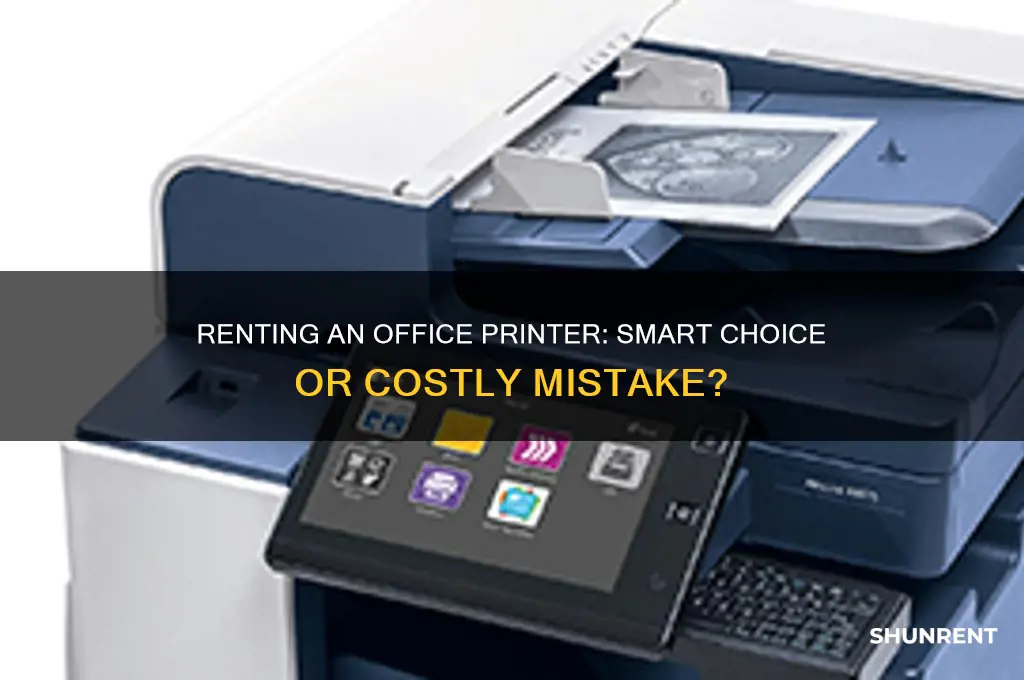 is a good idea to rent a office printer