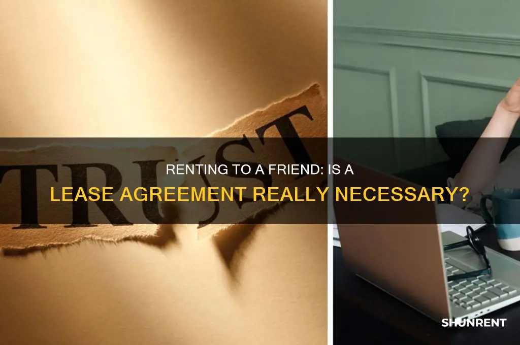 is a lease necessary event renting to a friend