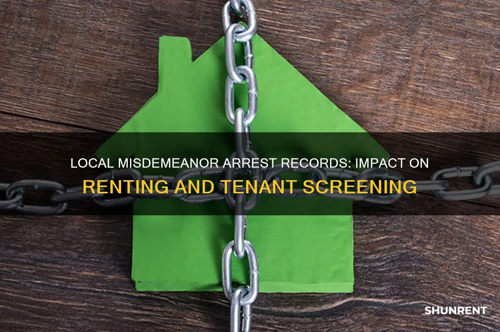 is a local misdemeanor arrest record important for rent