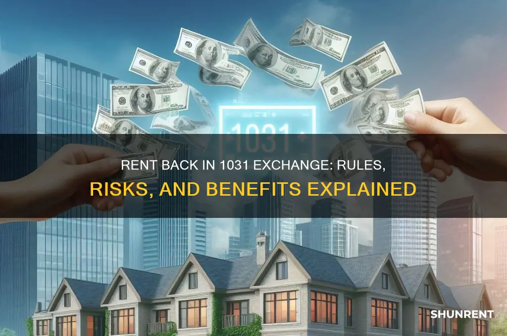 is a rent back allowed in a 1031 exchange