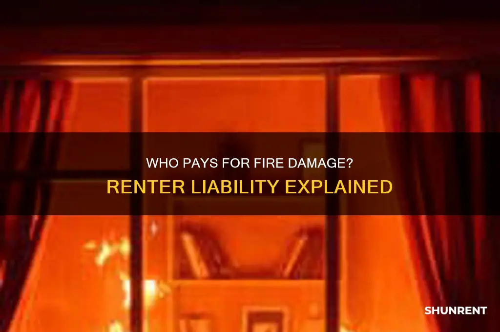 is a renter liable for fire damage