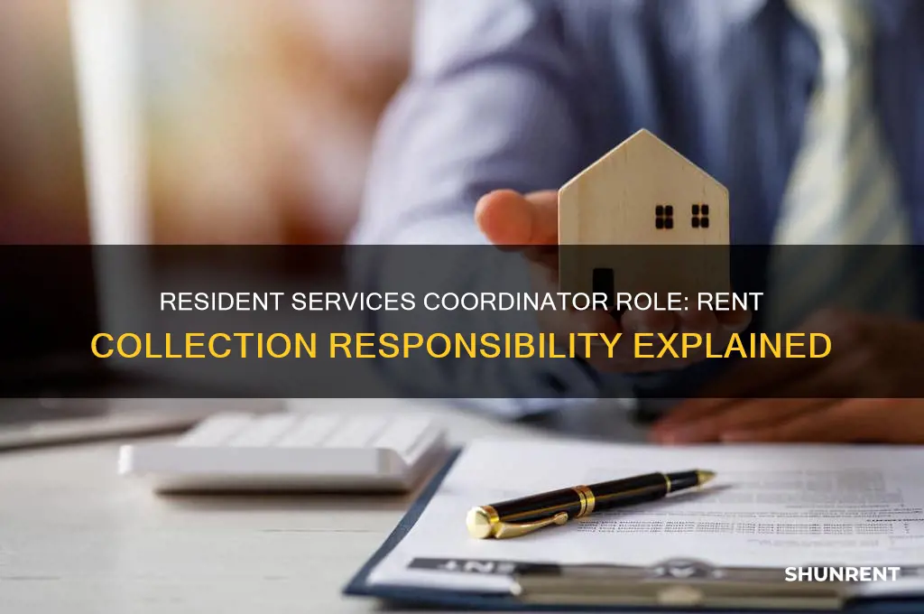 is a resident services coordinator in charge of collecting rent