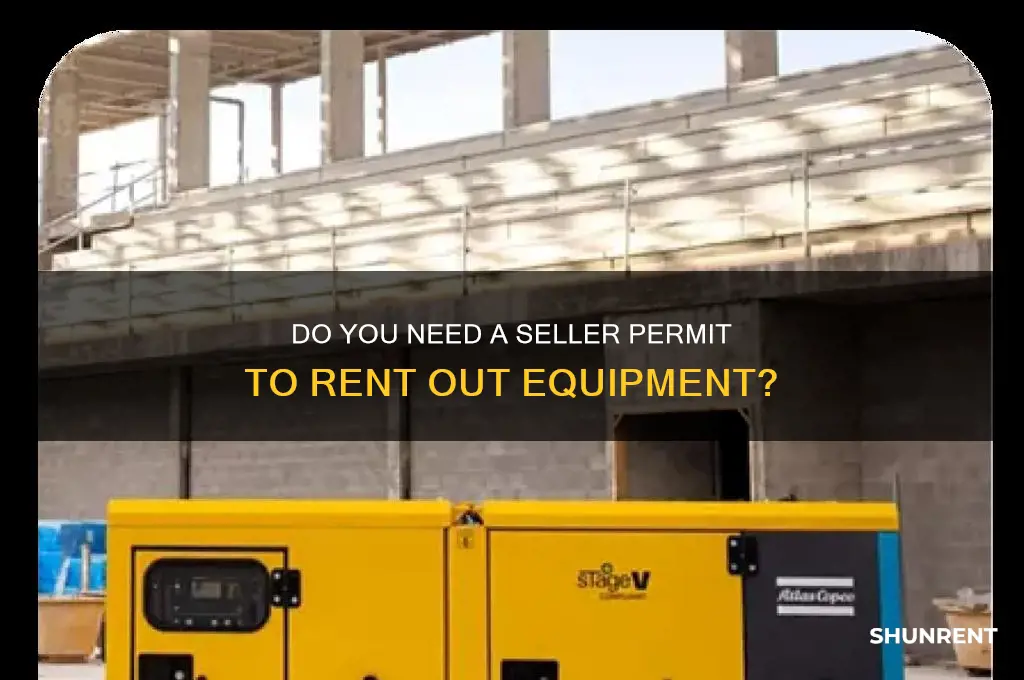 is a seller permit needed to rent equipment