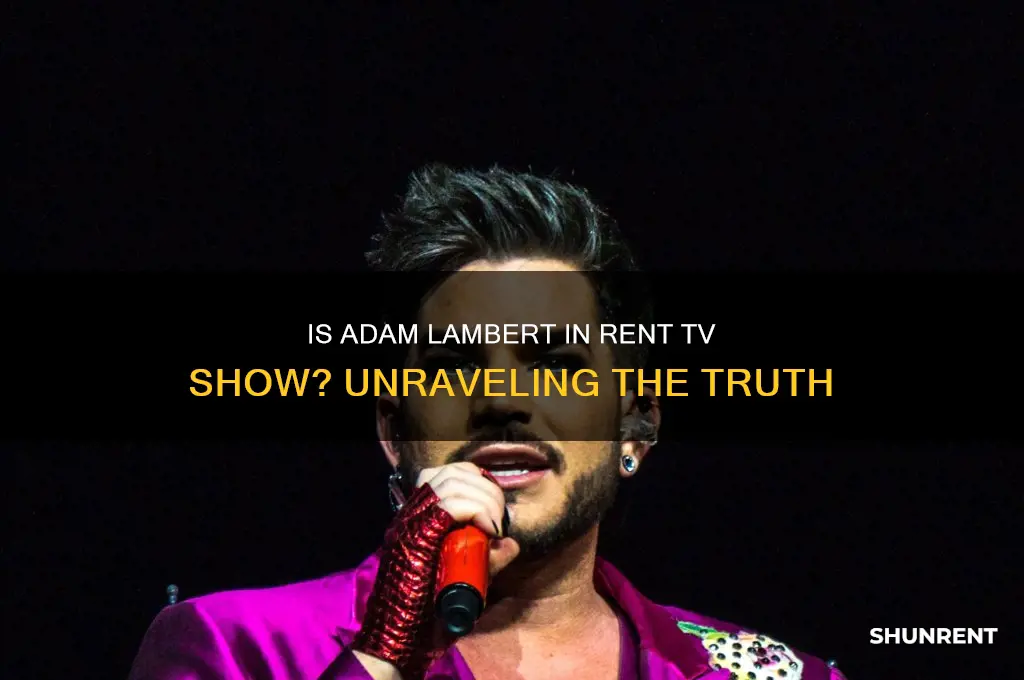 is adam lambert in rent tv show