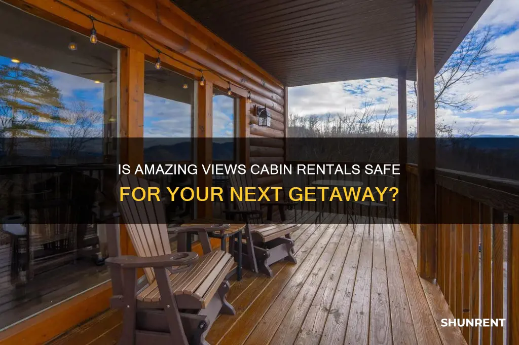 is amazing views cabin rentals safe to rent from