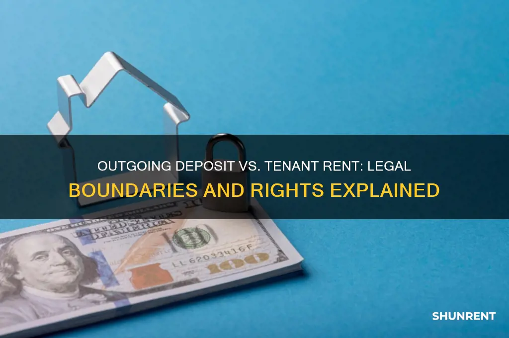 is an outgoing deposit legal tenaqnt rent