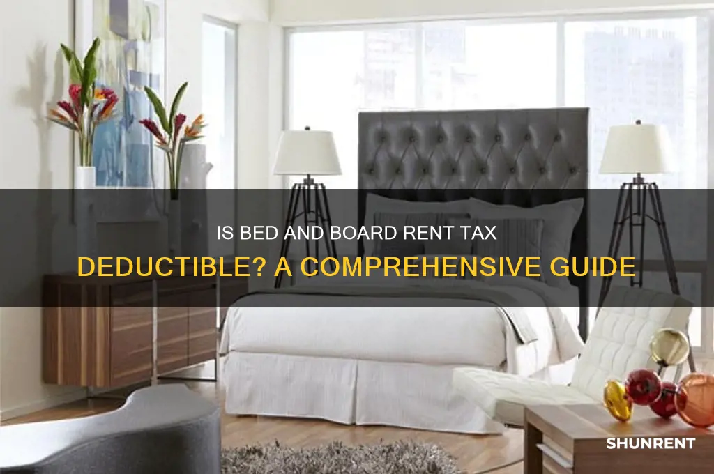 is bed and board rent tax deductible