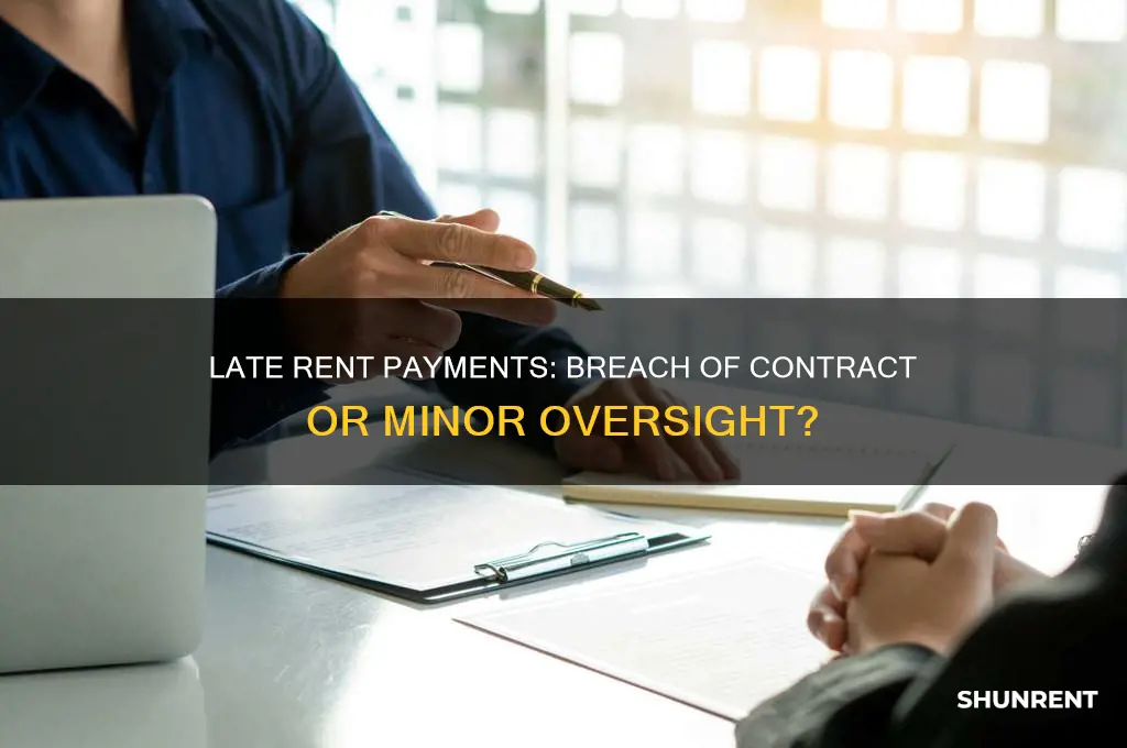 is being late on rent consideted breach of contract