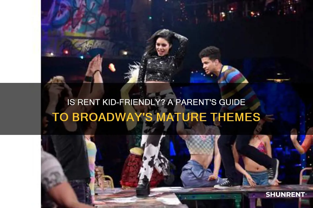 is broadway show rent appropriate for a 10 year old
