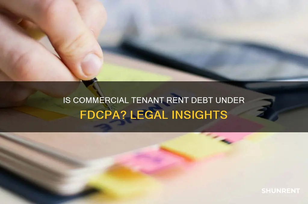 is commercial tenant rent considered debt under the fdcpa
