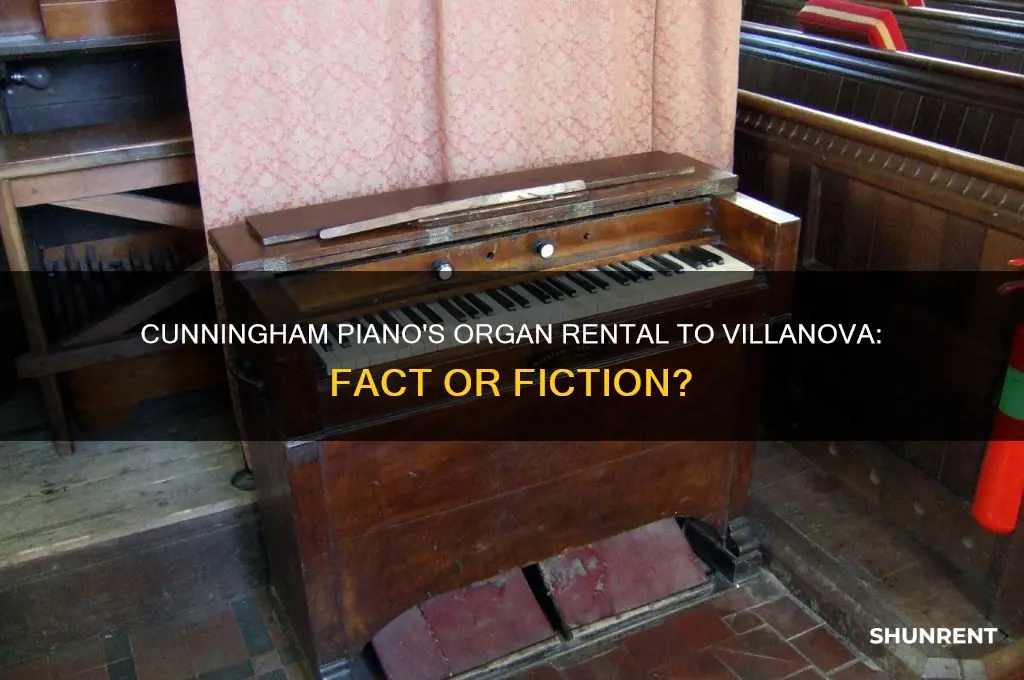 is cunningham piano renting an organ to villanova