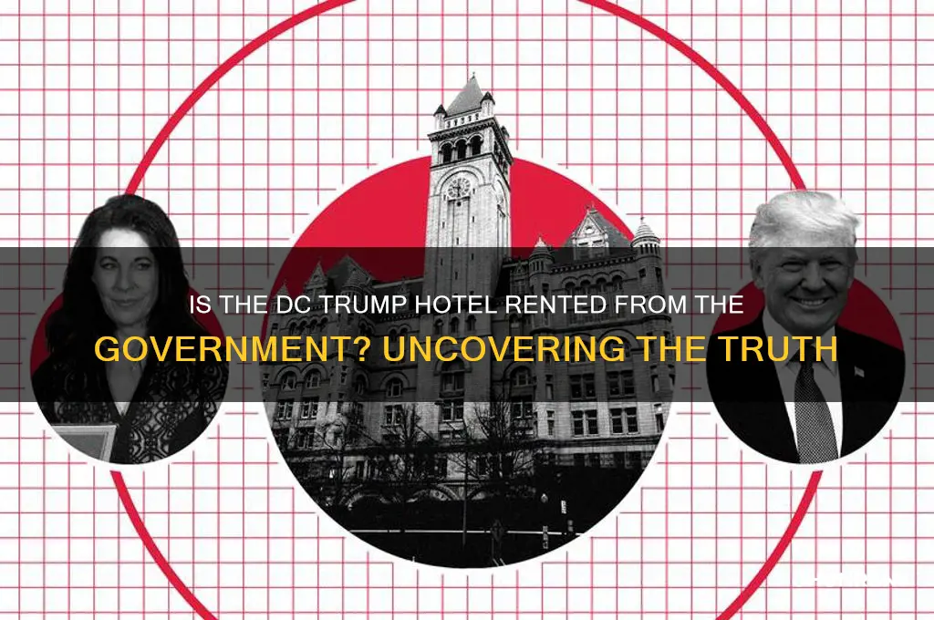 is dc trump hotel rented from the government
