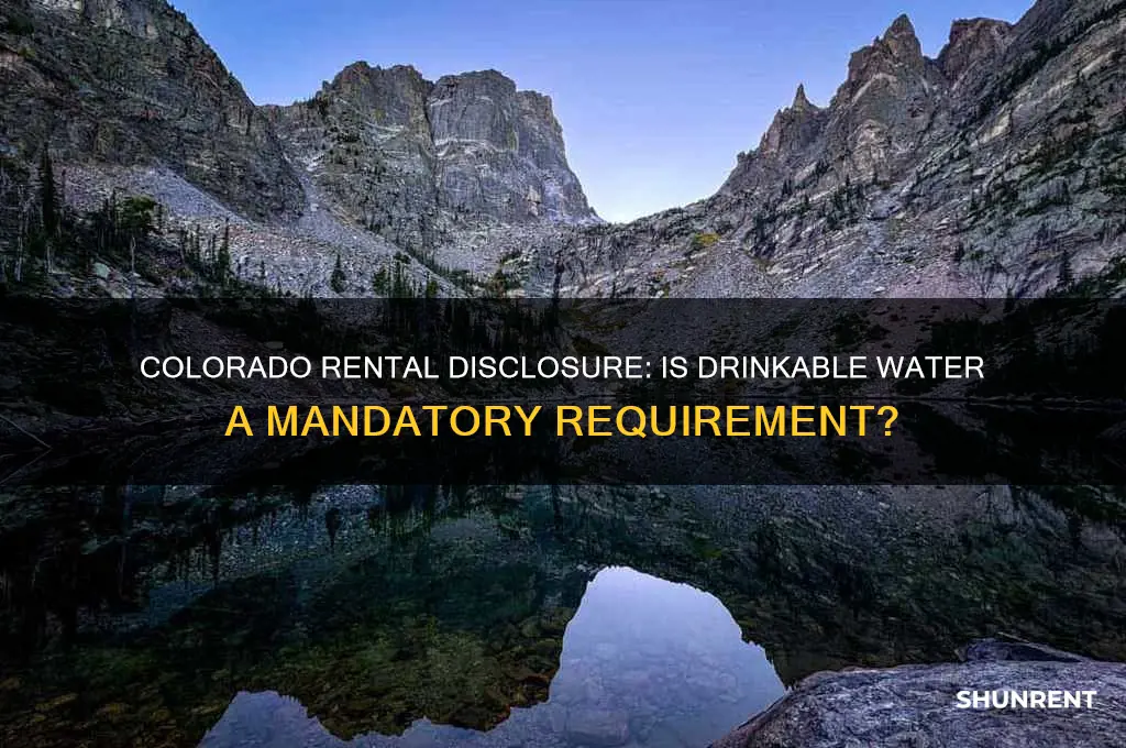 is drinkable water a required disclosure for renting in colorado
