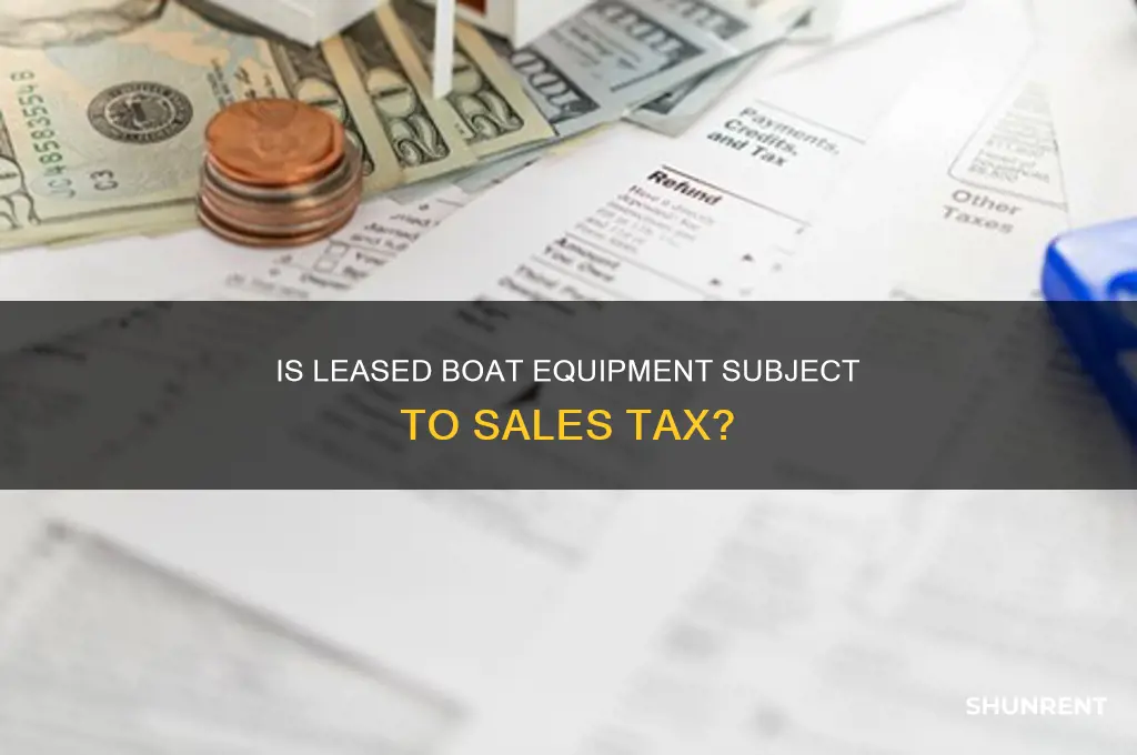 is equipment for lease rent on boats taxable