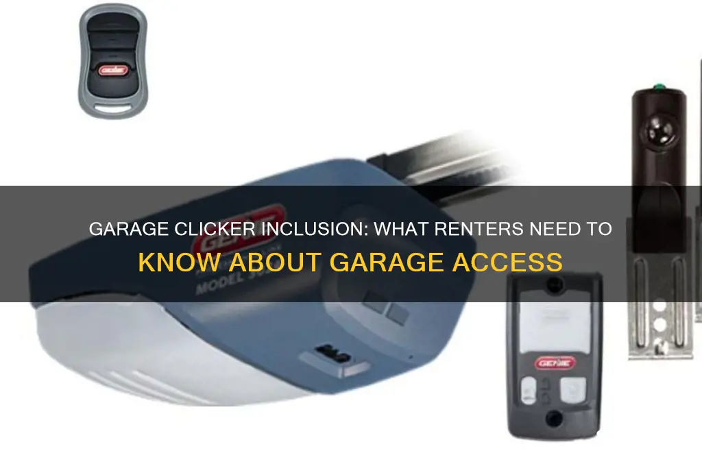 is garage clicker included with garage rent